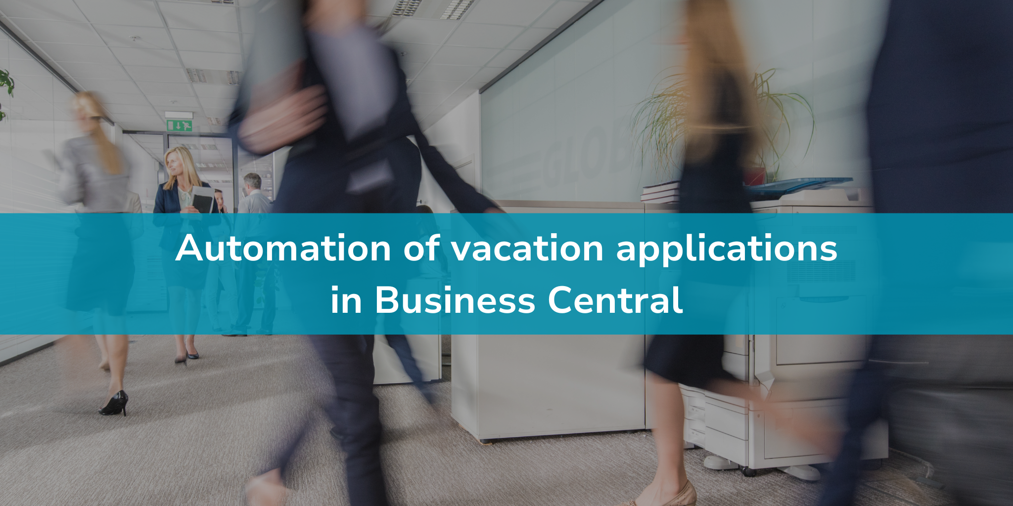 Automate leave requests. How Business Central, Power Automate and MS365 Forms work together