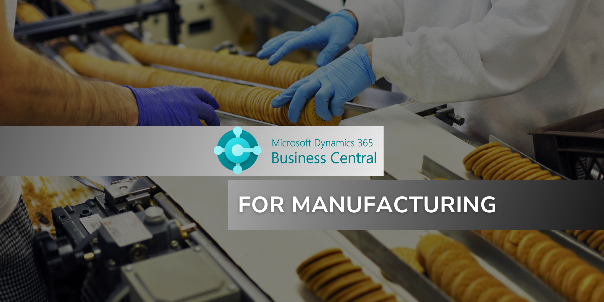 Business Central – powerful manufacturing management solution